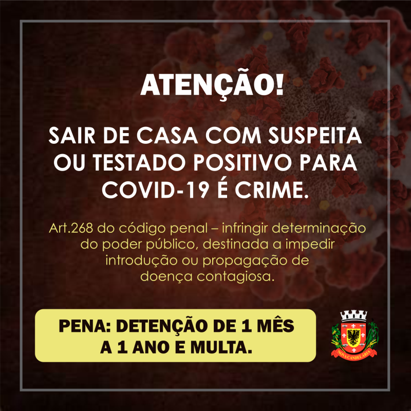 SAIR DURANTE O ISOLAMENTO É CRIME!